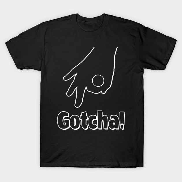 Gotcha! Ok, that silly circle game from school! Transparent T-Shirt by Duds4Fun